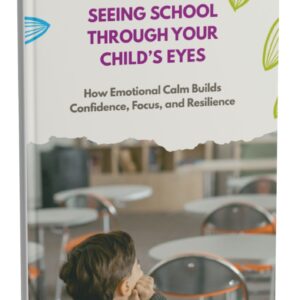 seeing school though your child's eyes